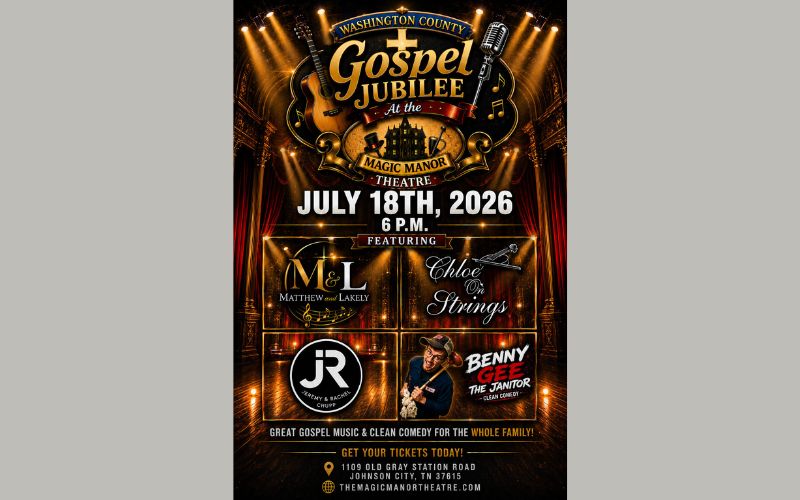 Promotional poster for the Washington County Gospel Jubilee at the Magic Manor Theatre. The event will be held on July 18, 2026, at 6:00 p.m. The dramatic design features a theater stage with red curtains, spotlights, a guitar, a vintage microphone, musical notes, and a cross above the word "Gospel." Featured performers include Matthew & Lakely, Chloe on Strings, Jeremy & Rachel Chupp, and Benny Gee the Janitor performing clean comedy. The poster highlights "Great Gospel Music & Clean Comedy for the Whole Family!" and encourages viewers to get tickets. The venue is located at 1109 Old Gray Station Road, Johnson City, TN 37615, with additional information available at TheMagicManorTheatre.com.
