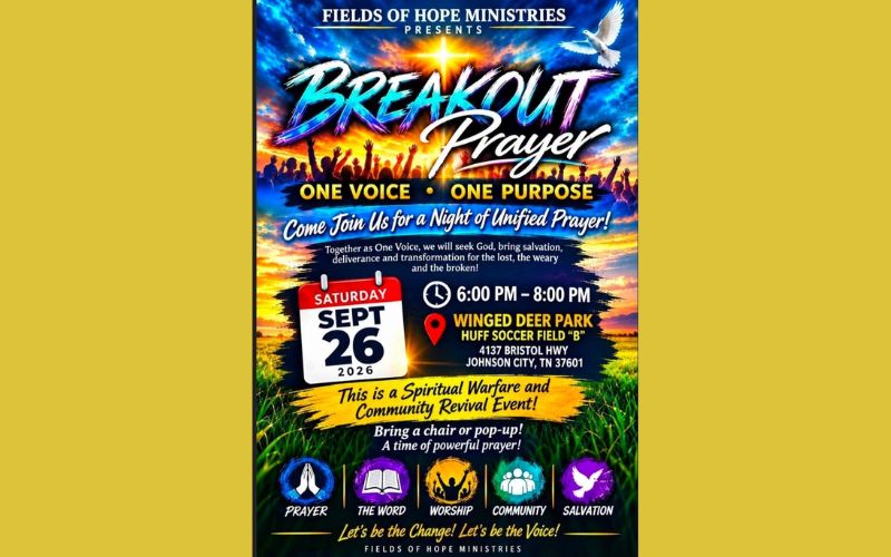 Promotional flyer for Fields of Hope Ministries’ “Breakout Prayer”, a night of unified prayer with the theme “One Voice • One Purpose.” The event is Saturday, September 26, 2026, from 6:00–8:00 p.m. at Winged Deer Park, HUFF SOCCER FIELD “B,” 4137 Bristol Highway, Johnson City, Tennessee 37601. The flyer describes the event as a spiritual warfare and community revival gathering focused on prayer for salvation, deliverance, and transformation. Attendees are encouraged to bring a chair or pop-up. Icons at the bottom represent Prayer, the Word, Worship, Community, and Salvation.