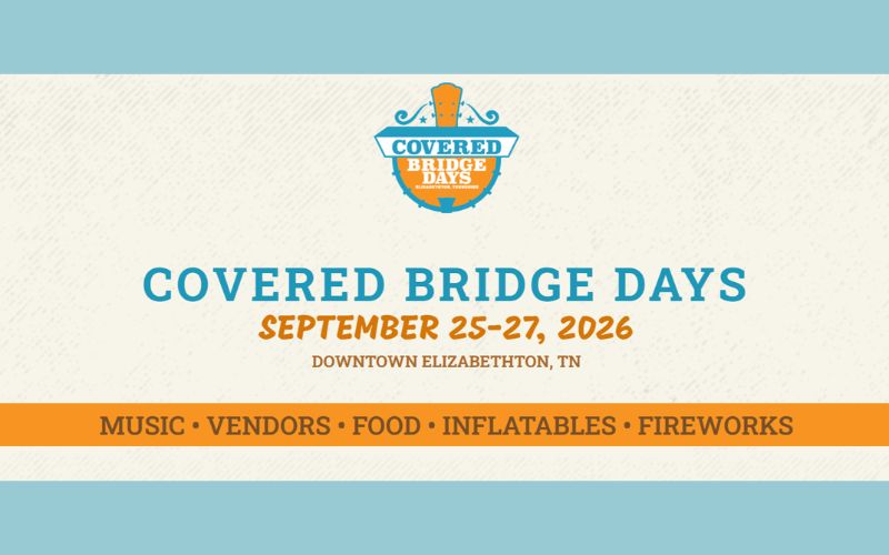 Event banner for Covered Bridge Days in downtown Elizabethton, TN, September 25-27, 2026, featuring music, vendors, food, inflatables, and fireworks.